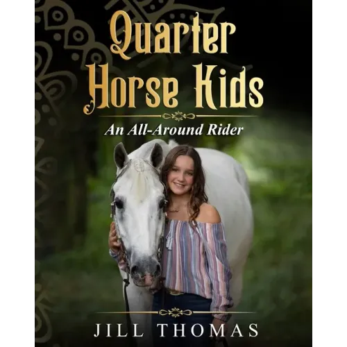 Quarter Horse Kids: An All-Around Rider