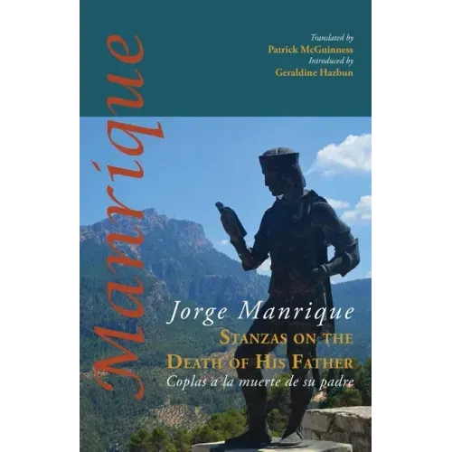 Stanzas on the Death of His Father: Coplas a la muerte de su padre