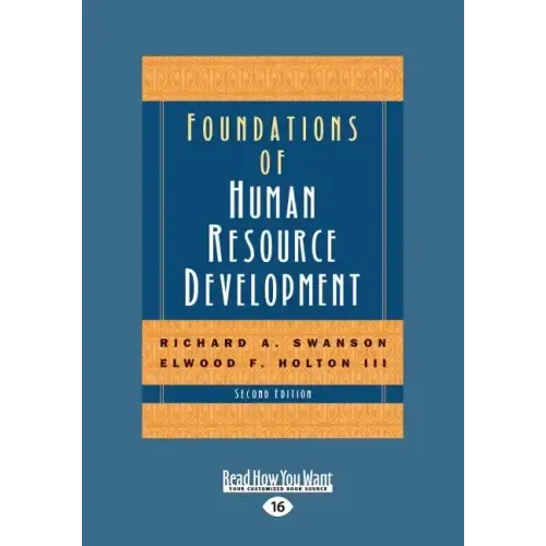 Foundations of Human Resource Development: Second Edition (Large Print 16pt [volume 2 of 2])