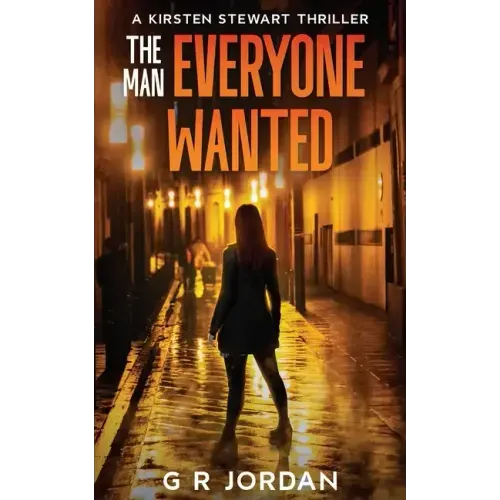 The Man Everyone Wanted: A Kirsten Stewart Thriller