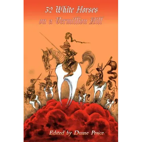 32 White Horses on a Vermillion Hill: Volume Two