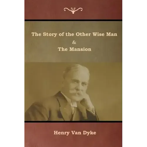The Story of the Other Wise Man and The Mansion