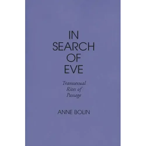 In Search of Eve: Transsexual Rites of Passage