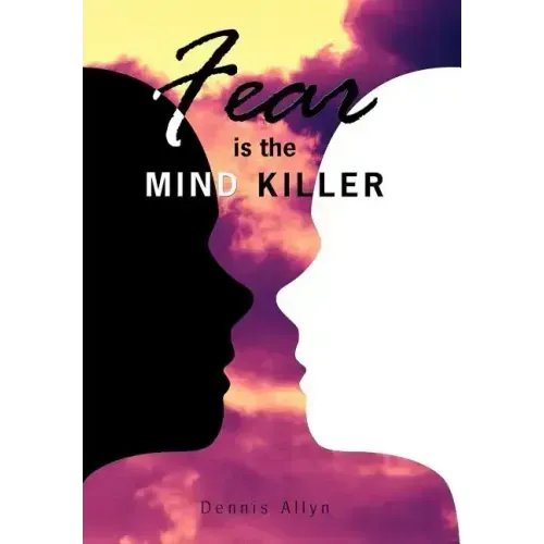 Fear is the Mind Killer
