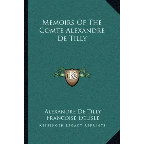 Memoirs of the Comte Alexandre de Tilly