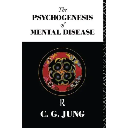 The Psychogenesis of Mental Disease