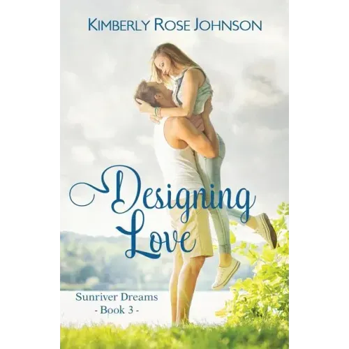 Designing Love: An Inspirational Romance