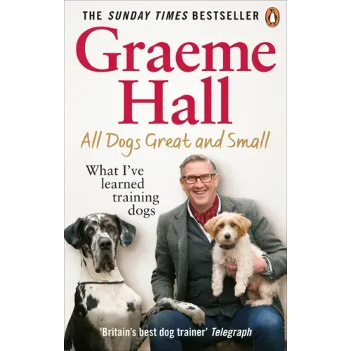 All Dogs Great and Small: What I've Learned Training Dogs