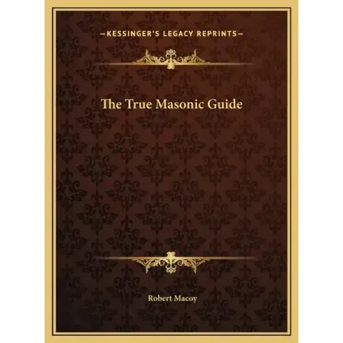 The True Masonic Guide