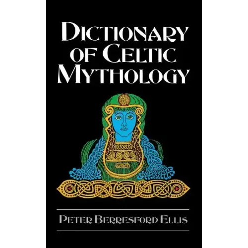 Dictionary of Celtic Mythology