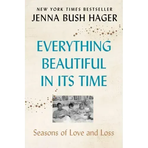 Everything Beautiful in Its Time: Seasons of Love and Loss