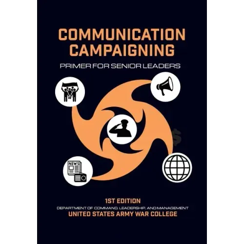 Communication Campaigning: Primer for Senior Leaders