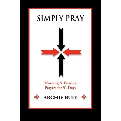 Simply Pray: Morning & Evening Prayers for 31 Days