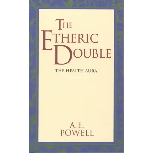 The Etheric Double: The Health Aura of Man