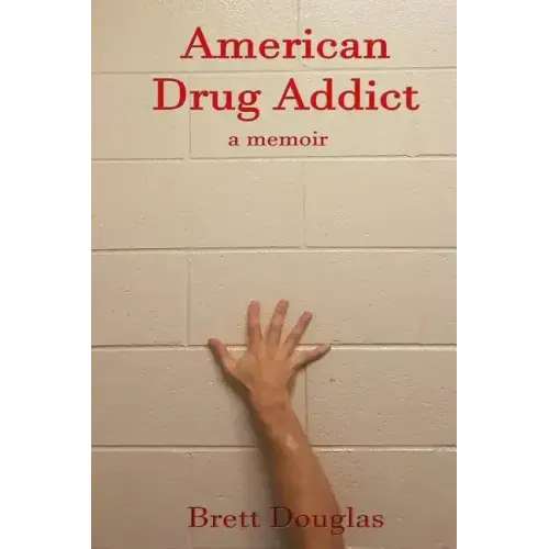 American Drug Addict: a memoir