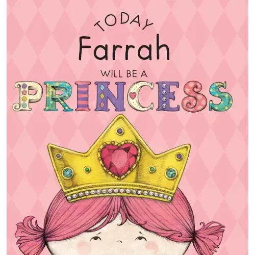 Today Farrah Will Be a Princess