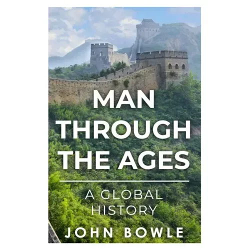 Man Through the Ages: A Global History