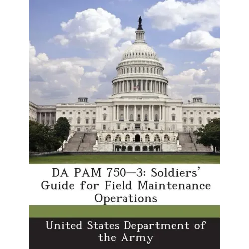 Da Pam 750-3: Soldiers' Guide for Field Maintenance Operations