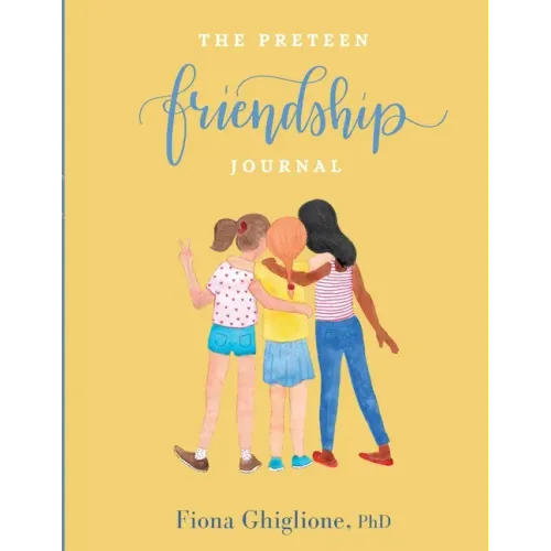 The Preteen Friendship Journal