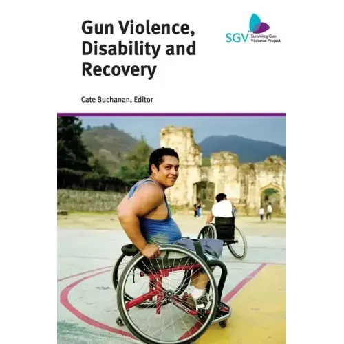 Gun Violence, Disability and Recovery