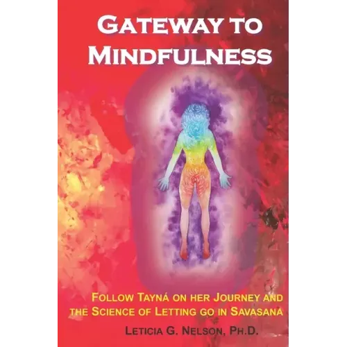 Gateway to Mindfulness: Follow Tayná on Her Journey and the Science of Letting Go in Savasana