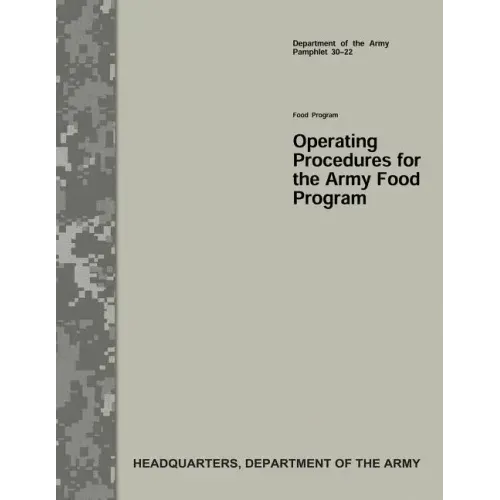 Operating Procedures for the Army Food Program (Department of the Army Pamphlet 30-22)