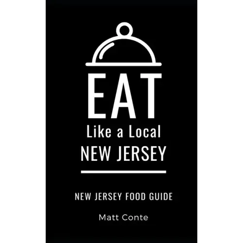 Eat Like a Local- New Jersey: New Jersey Food Guide