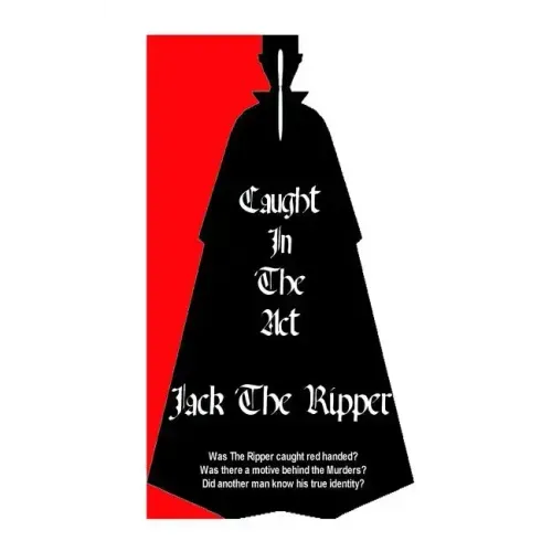 Jack The Ripper Caught In The Act