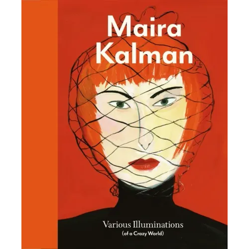 Maira Kalman: Various Illuminations (of a Crazy World)