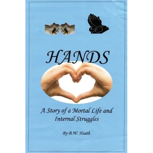 Hands: A Story of a Mortal Life and Internal Struggles