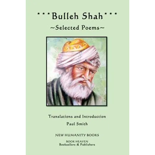 Bulleh Shah: Selected Poems