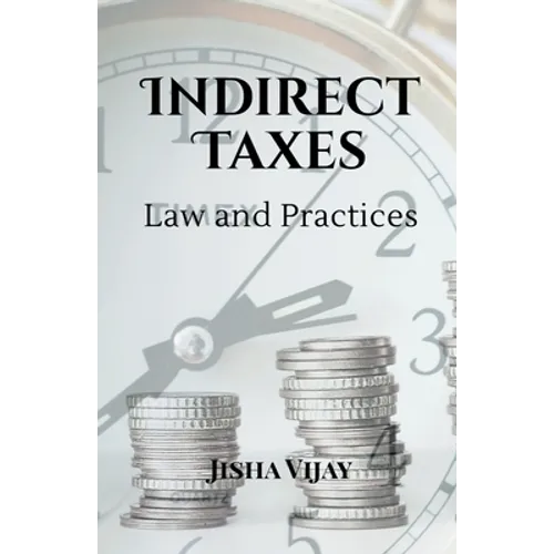 Indirect Taxes Law and Practice
