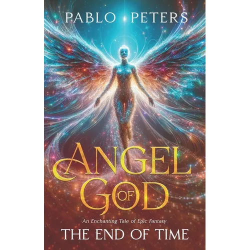 Angel of God: The End of Time