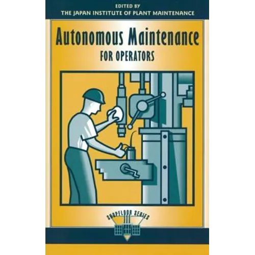 Autonomous Maintenance for Operators