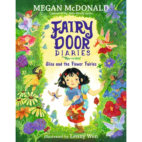 Fairy Door Diaries: Eliza and the Flower Fairies: (A Magical Middle Grade Chapter Book Full of Secrets, Forest Adventures, and Whimsical Surprises - F