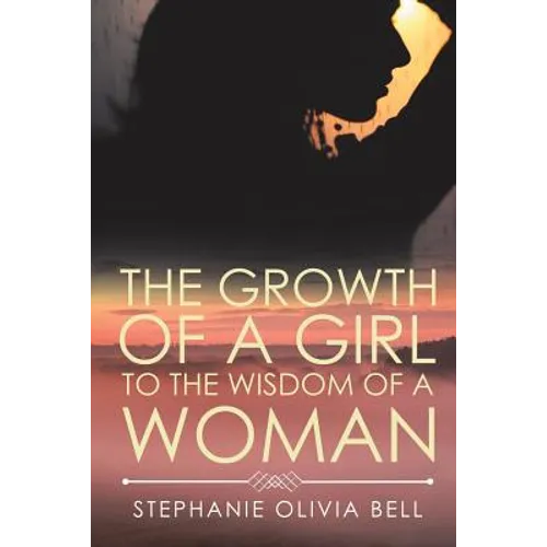 The Growth of a Girl to the Wisdom of a Woman