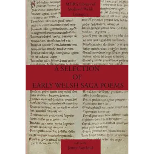 A Selection of Early Welsh Saga Poems