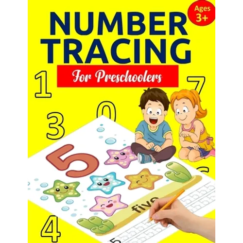 Number Tracing Book for Preschoolers: Number Tracing Books for kids ages 3-5: Number Writing Practice, Number Tracing Practice, Number Tracing for Kin