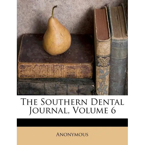 The Southern Dental Journal, Volume 6
