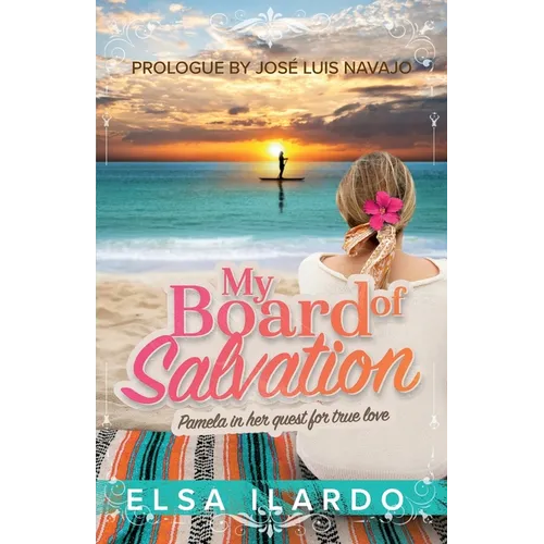 My board of salvation: Pamela in her quest for true love