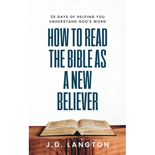 How To Read The Bible As A New Believer