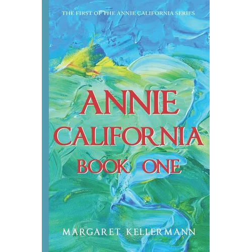Annie California: Book One