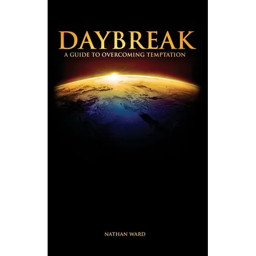 Daybreak: A Guide to Overcoming Temptation