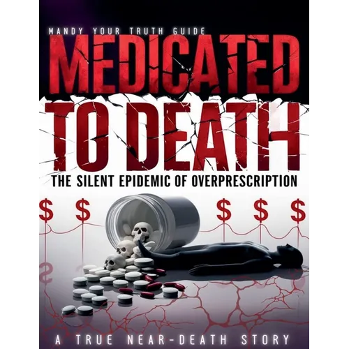 Medicated to Death: The Silent Epidemic of Overprescription
