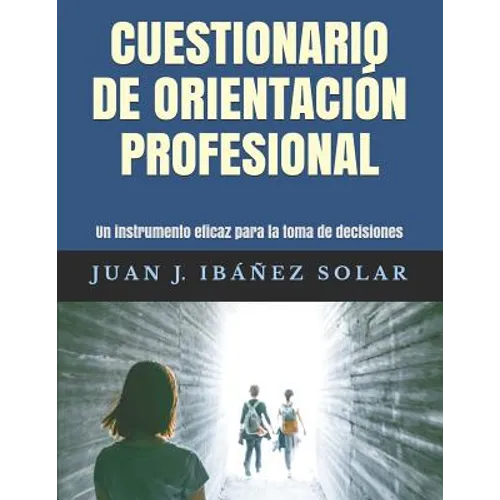 Cuestionario de Orientación Profesional: Un Instrumento Eficaz Para La Elección Vocacional