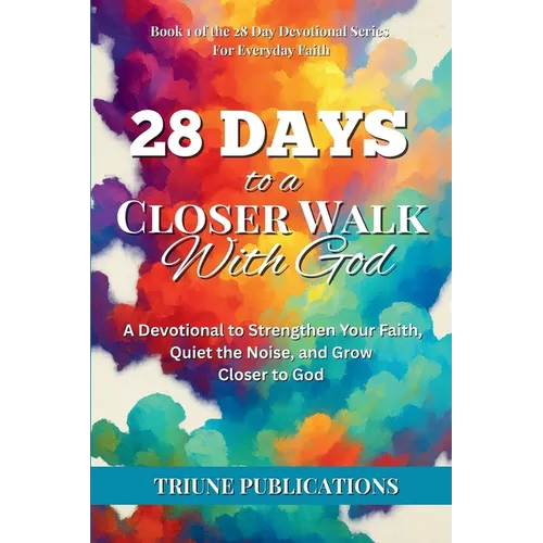 28 Days to a Closer Walk With God