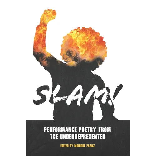 Slam!: Performance Poetry from the Underrepresented