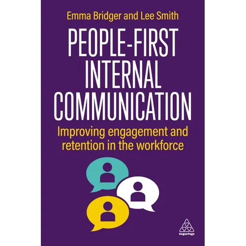 People-First Internal Communication: Improving Engagement and Retention in the Workforce