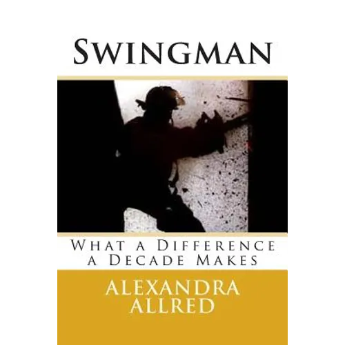 Swingman: What a Difference a Decade Makes