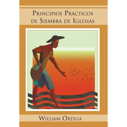 Principios Practicos de Siembra de Iglesias